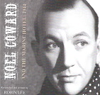 Noel Coward and the Marine Hotel: 1944